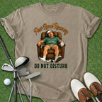 Do Not Disturb T-Shirt