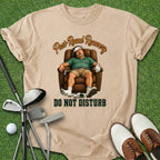 Do Not Disturb T-Shirt