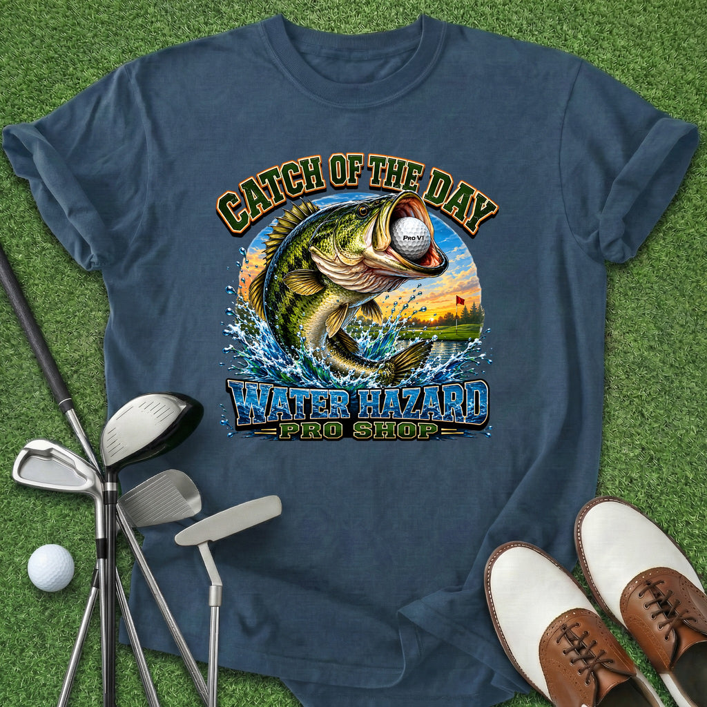 Catch Of The Day T-Shirt