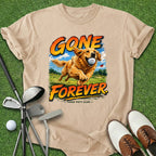 Gone Forever T-Shirt