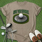 Are You Serious T-Shirt