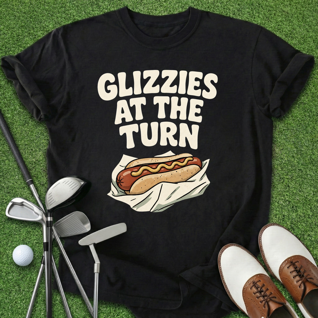 Glizzies At Turn T-Shirt