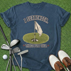 I Surrender T-Shirt