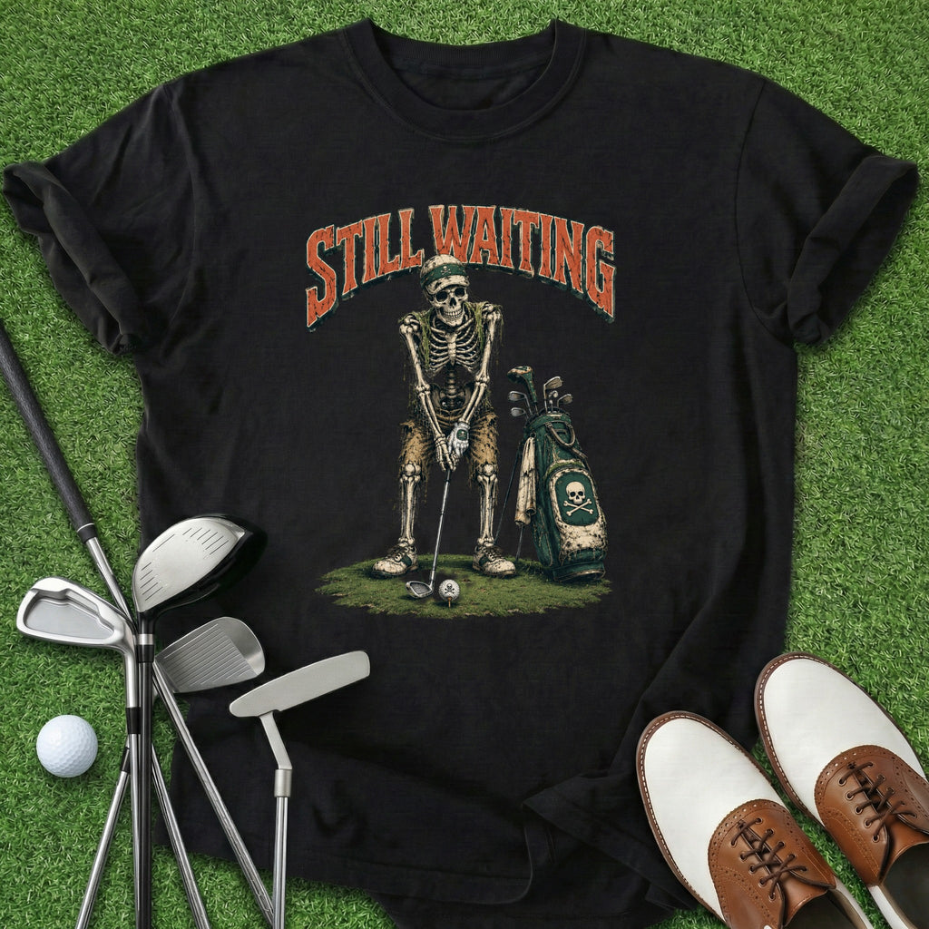 Still Waiting T-Shirt