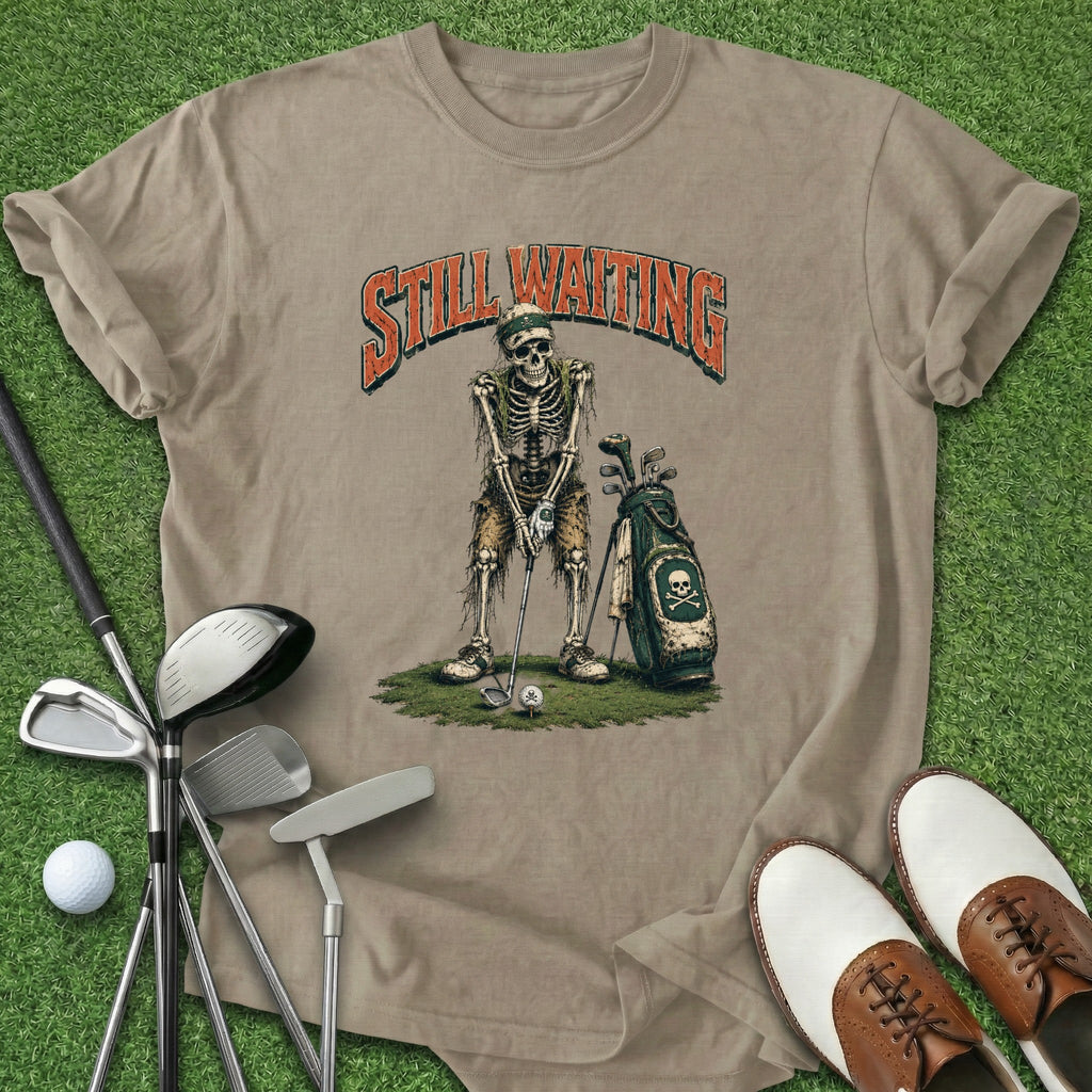 Still Waiting T-Shirt