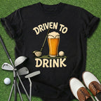 Driven To Drink T-Shirt