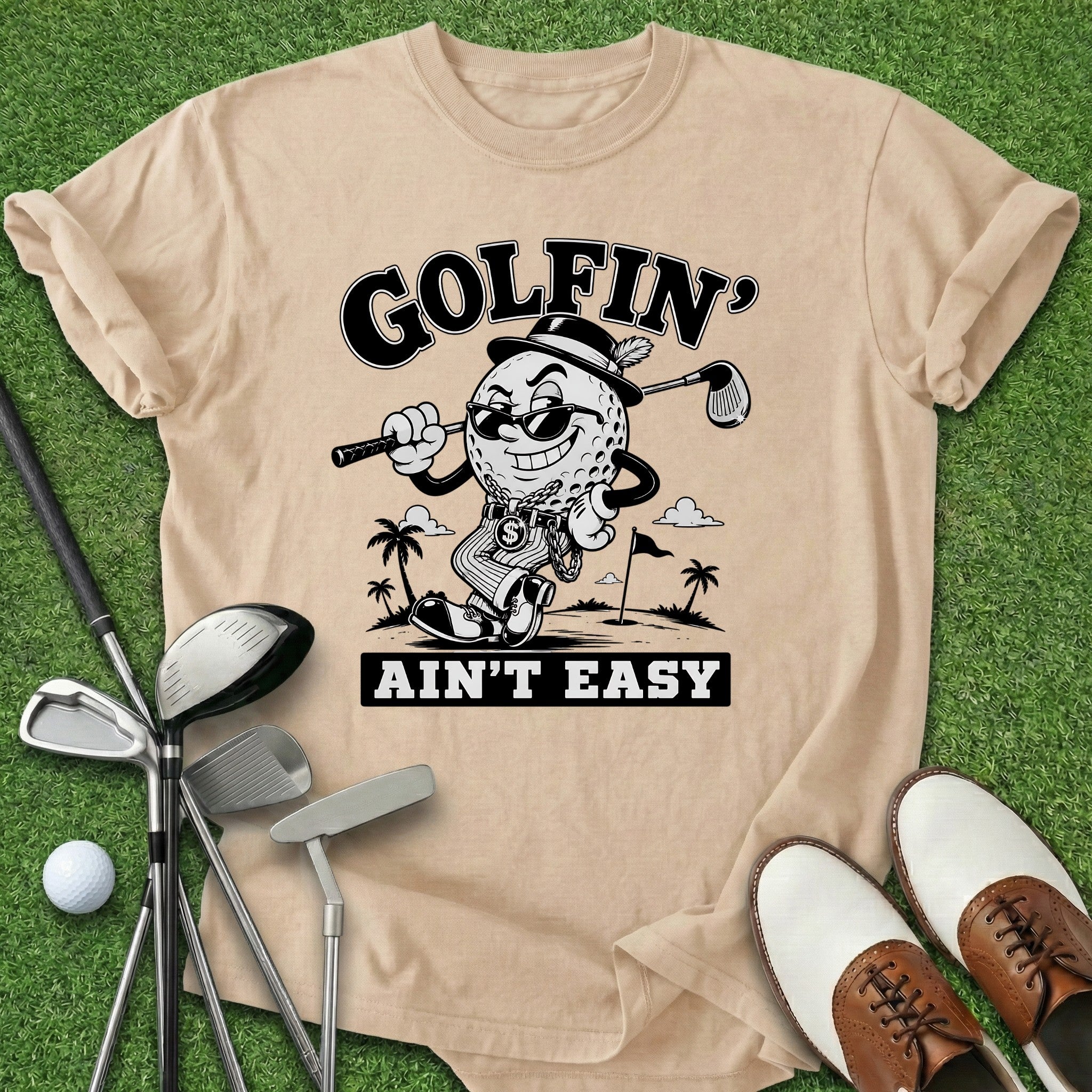 Golfin' Ain't Easy T-Shirt