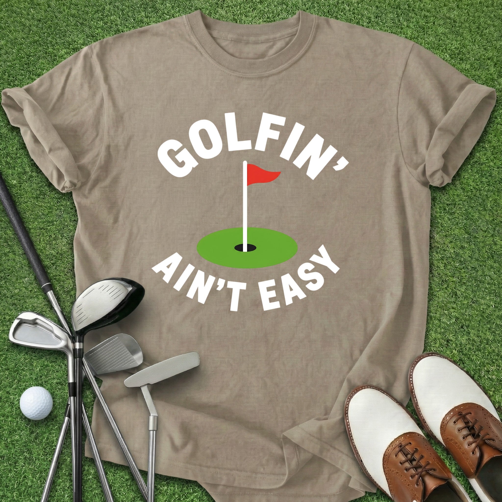 Golfin' Ain't Easy T-Shirt