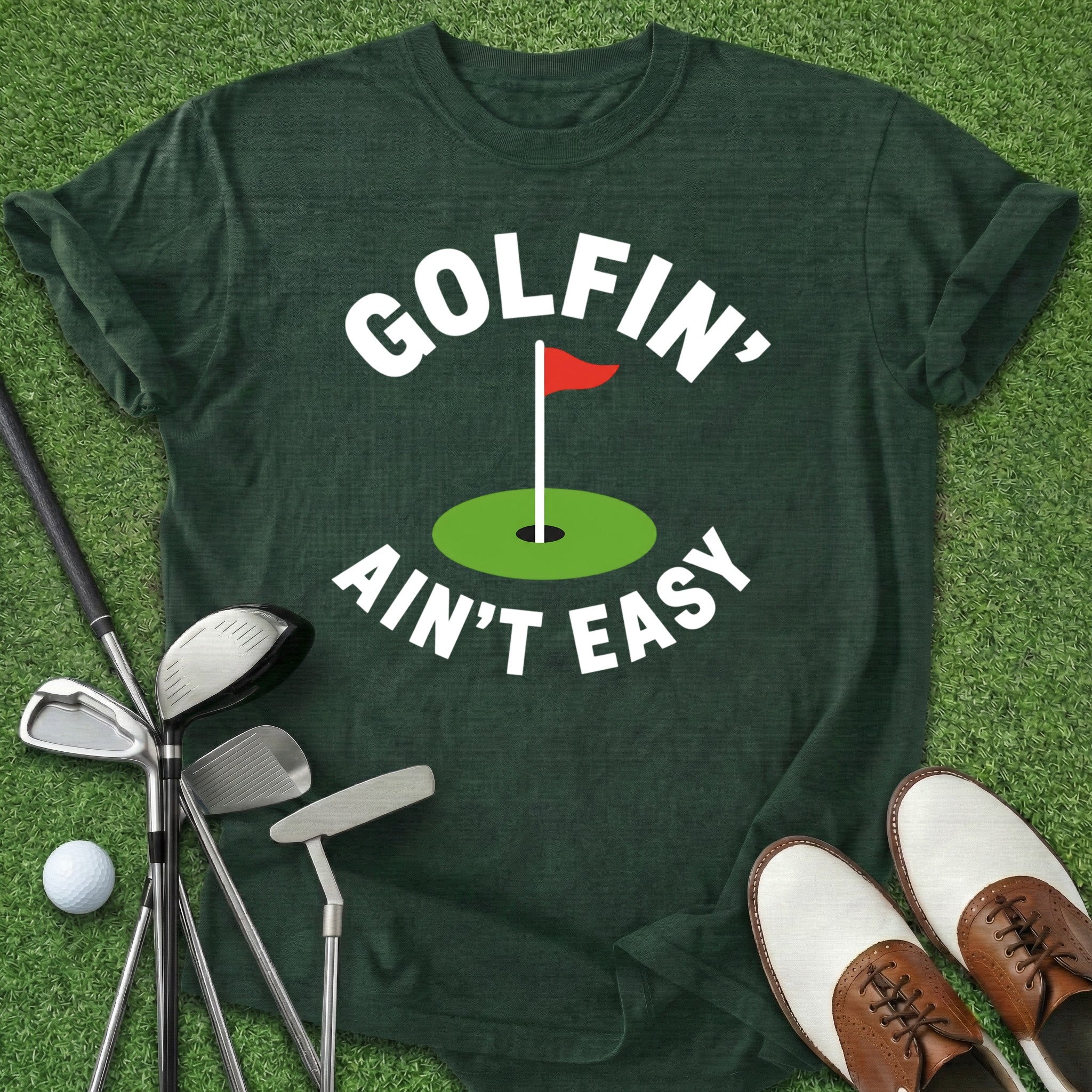 Golfin' Ain't Easy T-Shirt
