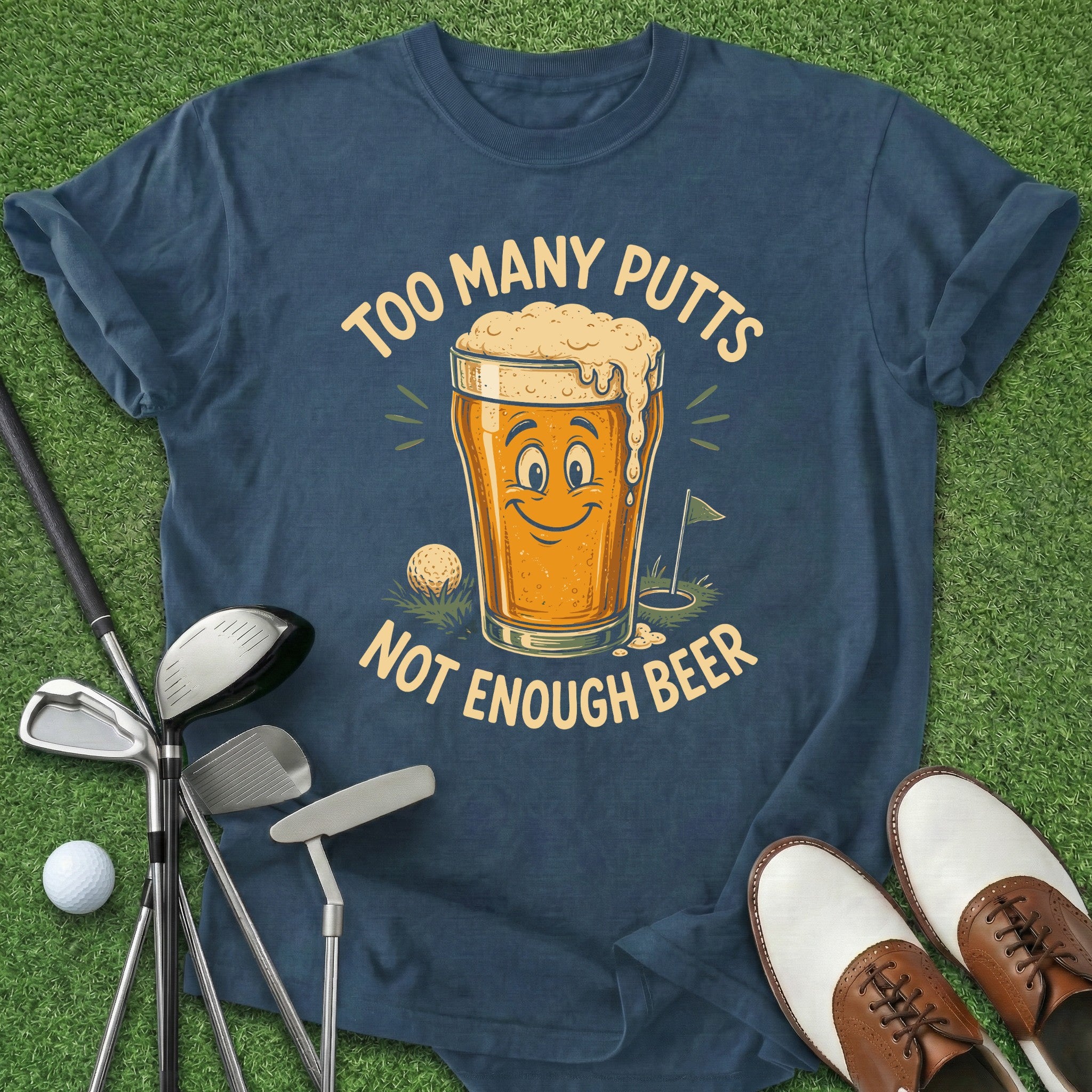 Too Many Putts T-Shirt