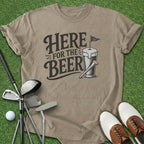 Here For The Beer T-Shirt