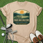 Four Bad Golfers T-Shirt