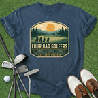 Four Bad Golfers T-Shirt