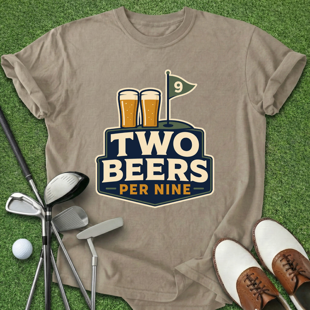 Two Beers Per Nine T-Shirt