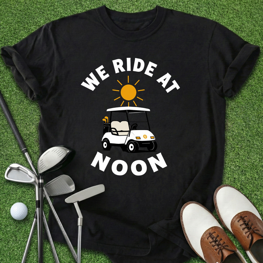 Ride At Noon T-Shirt