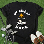 Ride At Noon T-Shirt