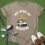 Ride At Noon T-Shirt