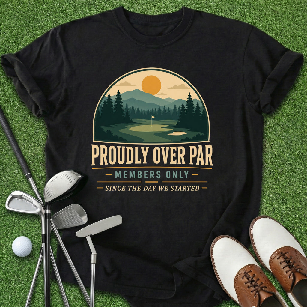 Proudly Over Par T-Shirt