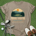 Proudly Over Par T-Shirt