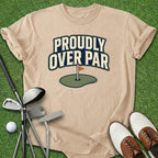 Proudly Over Par T-Shirt