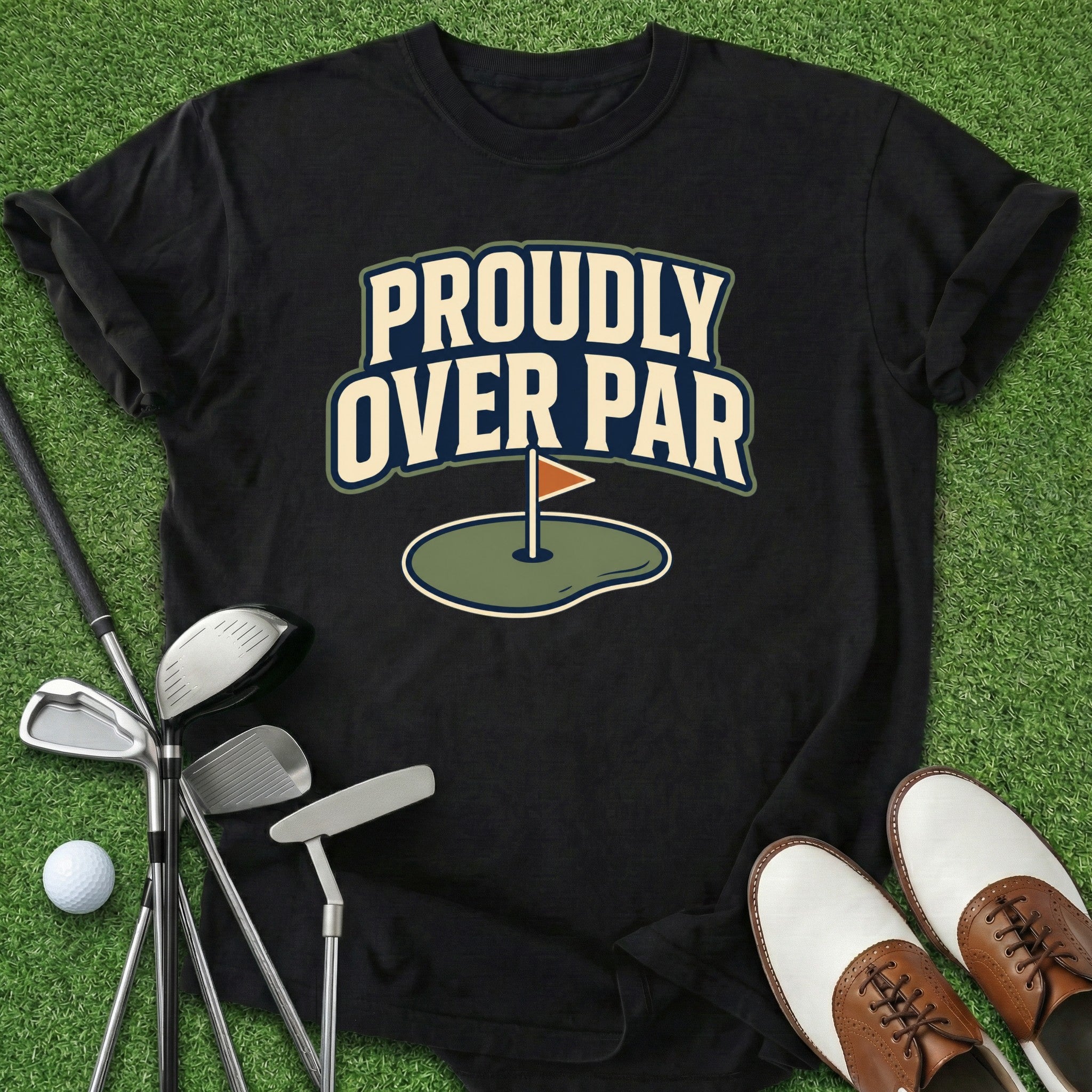Proudly Over Par T-Shirt