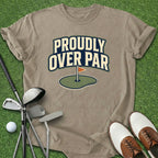 Proudly Over Par T-Shirt