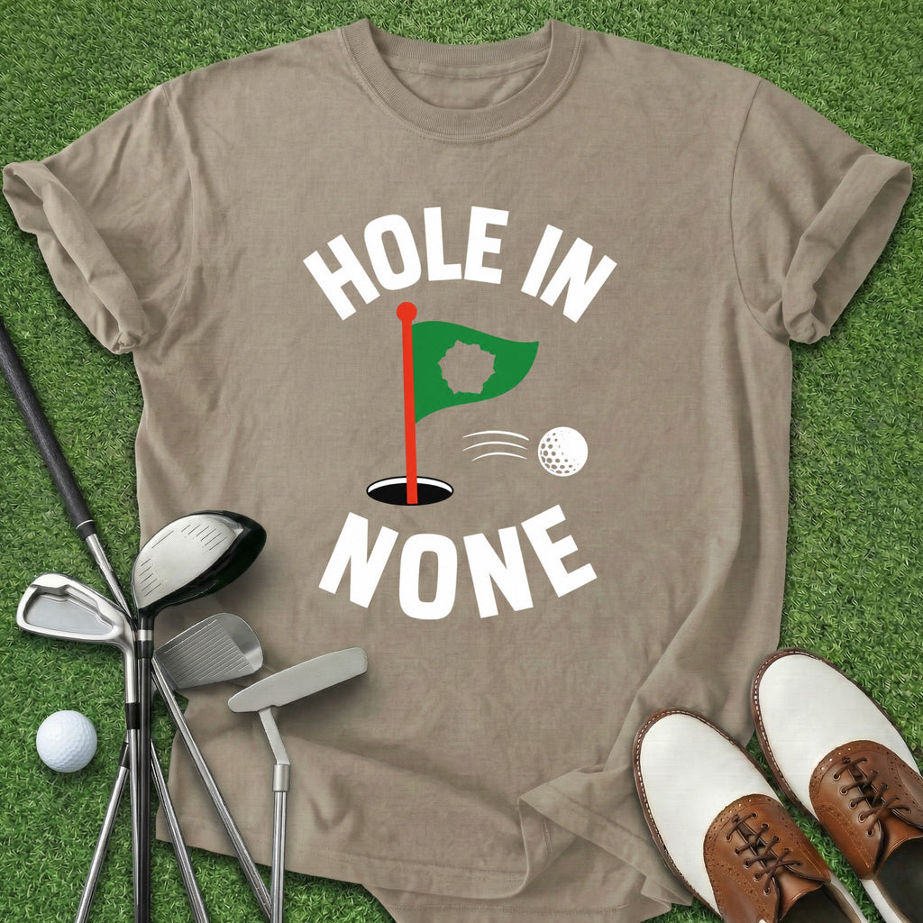 Hole In None T-Shirt