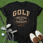 Cheaper Than Therapy T-Shirt