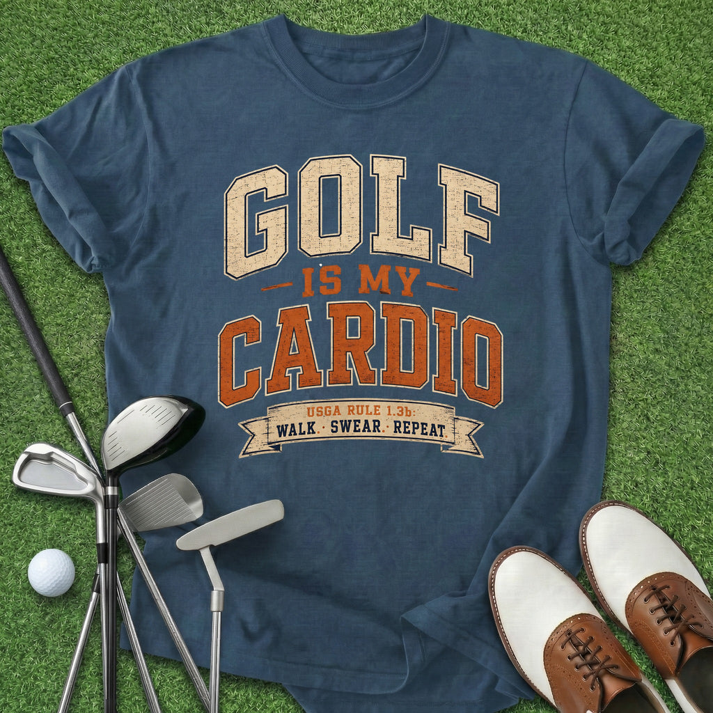 Golf Is My Cardio T-Shirt