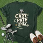 Cart Path Only T-Shirt
