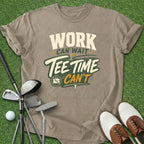 Work Can Wait T-Shirt