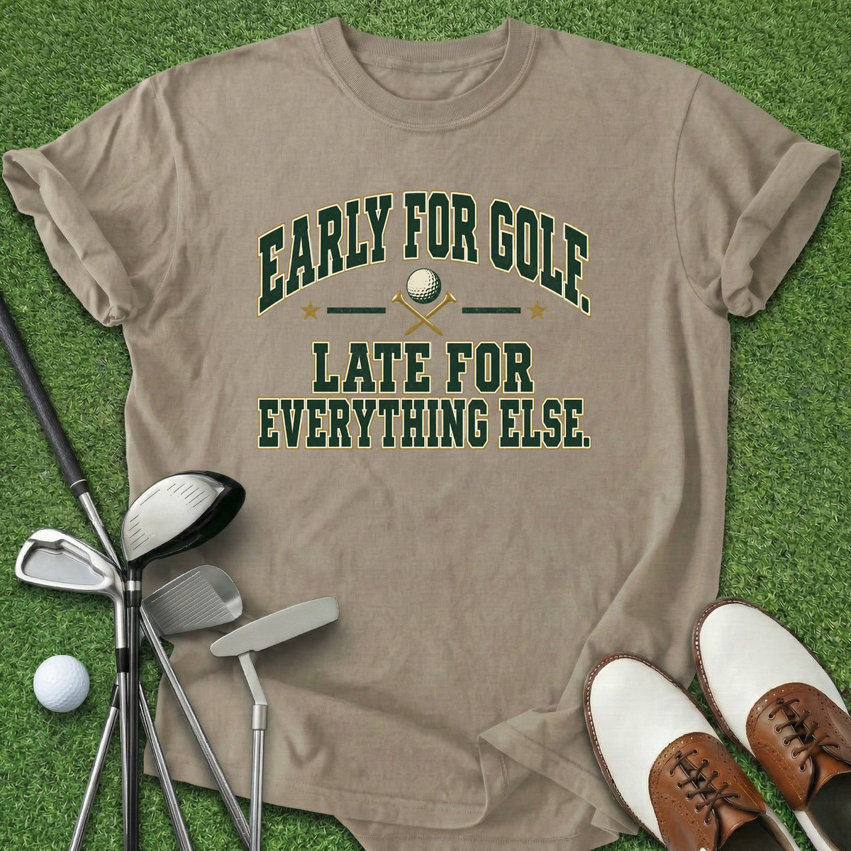 Early For Golf T-Shirt