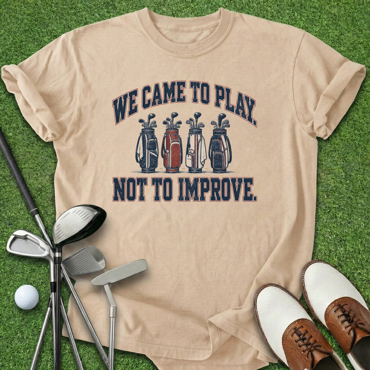 Came To Play T-Shirt