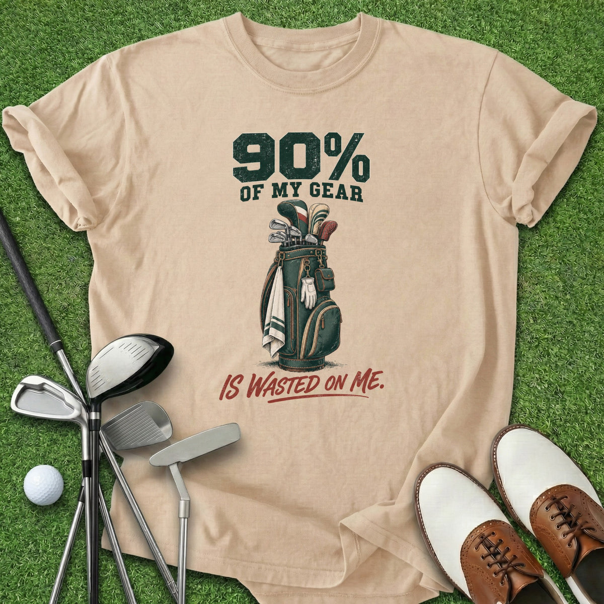 90% Of My Gear T-Shirt
