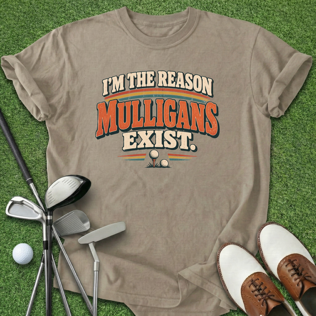 Mulligans Exist T-Shirt