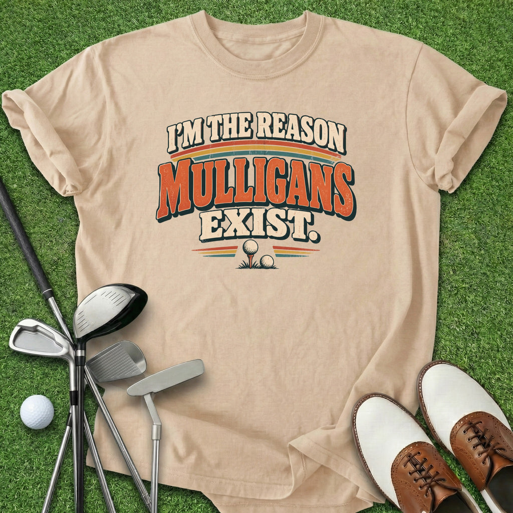 Mulligans Exist T-Shirt